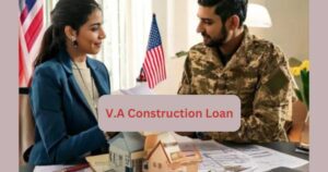 VA Construction Loan:Pros & cons.